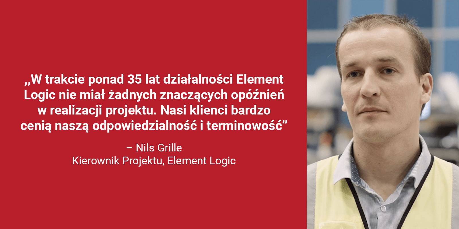 Zbliżenie zdjęcia Nils Grille, Kierownik Projektu, Element Logic w czerwonym polu z cytatem: 